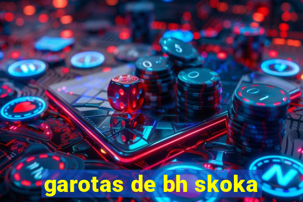 garotas de bh skoka